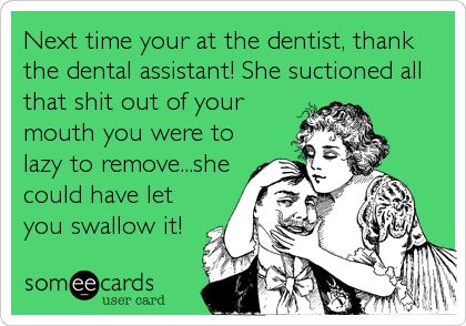 Thank your dental assistant